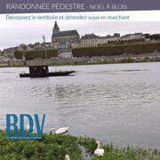 Randonnée pédestre : Noël à Blois