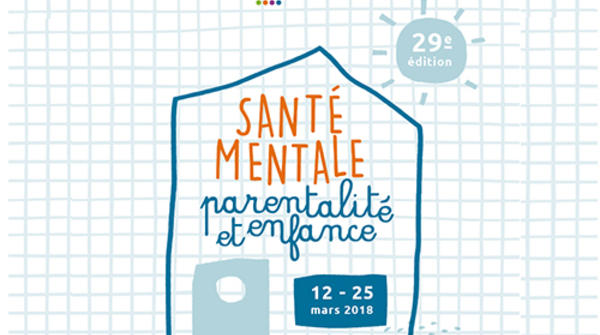 Santé mentale, parentalité et enfance : programme de la 29e semaine d'information